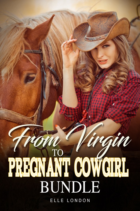 From Virgin To Pregnant Cowgirl Bundle