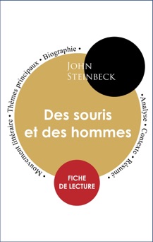 Étude intégrale : Des souris et des hommes (fiche de lecture, analyse et résumé) - John Steinbeck
