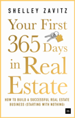 YOUR FIRST 365 DAYS IN REAL ESTATE - Shelley Zavitz