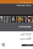 Ultrasound, An Issue of Radiologic Clinics of North America - Jason M. Wagner MD
