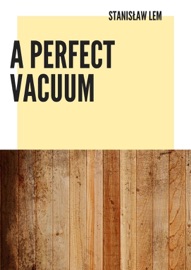 A Perfect Vacuum - Stanisław Lem
