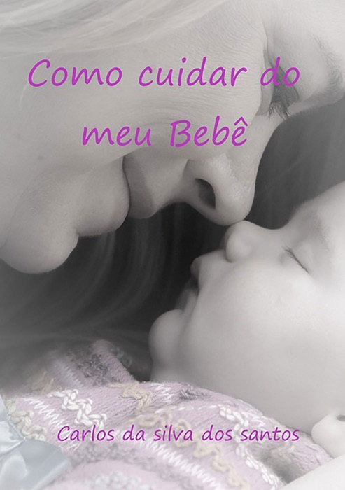 Como Cuidar Do Meu Bebê