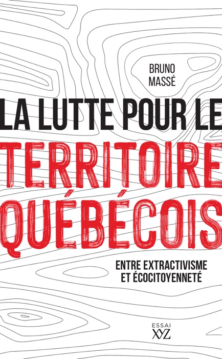 La lutte pour le territoire québécois