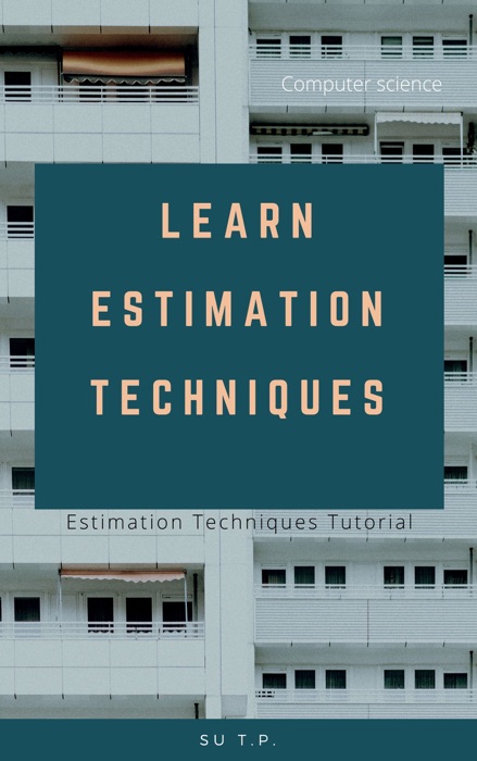 Learn Estimation Techniques