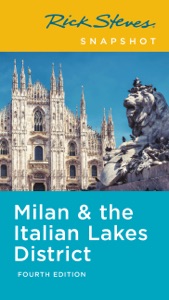 Rick Steves Snapshot Milan & the Italian Lakes District
