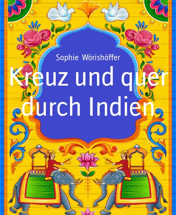 Kreuz und quer durch Indien