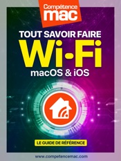 Wifi : Tout savoir faire - pour macOS et iOS
