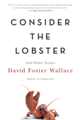 Consider the Lobster - David Foster Wallace