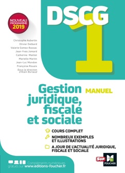DSCG 1 - Gestion juridique fiscale et sociale - Manuel et applications - Marielle Martin, Christophe Aubertin, Olivier Delbard, Valerie Gomez-Bassac, Jean-Yves Jomard, Catherine Maillet, Jean-Luc Mondon, Françoise Rouaix & Alain Burlaud