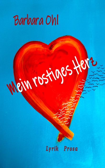 Mein rostiges Herz