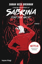 Chilling Adventures of Sabrina: Pfad der Nacht - Sarah Rees Brennan by  Sarah Rees Brennan PDF Download