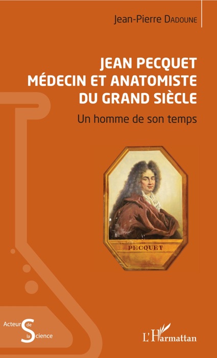 Jean Pecquet médecin et anatomiste du grand siècle