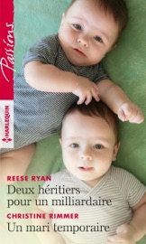 Deux héritiers pour un milliardaire - Un mari temporaire - Reese Ryan & Christine Rimmer by  Reese Ryan & Christine Rimmer PDF Download
