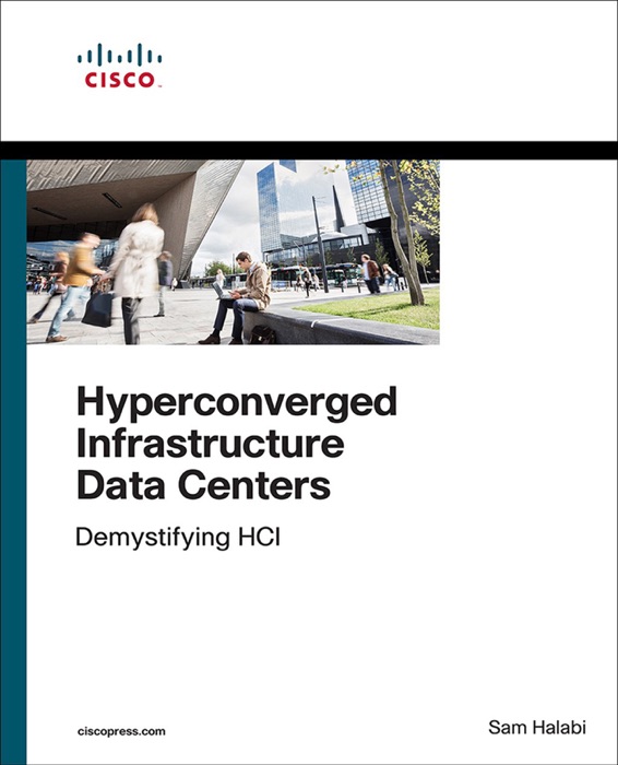 Hyperconverged Infrastructure Data Centers: Demystifying HCI, 1/e