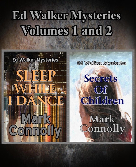 Ed Walker Mysteries Volumes 1 and 2