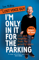 Lost Voice Guy aka Lee Ridley - I'm Only In It for the Parking artwork