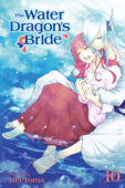 The Water Dragon’s Bride, Vol. 10 - Rei Toma