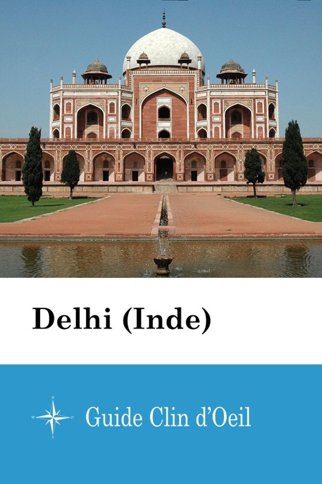 Delhi (Inde) - Guide Clin d'Oeil