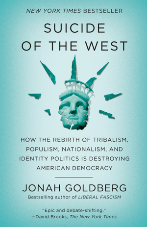 Read & Download Suicide of the West Book by Jonah Goldberg Online