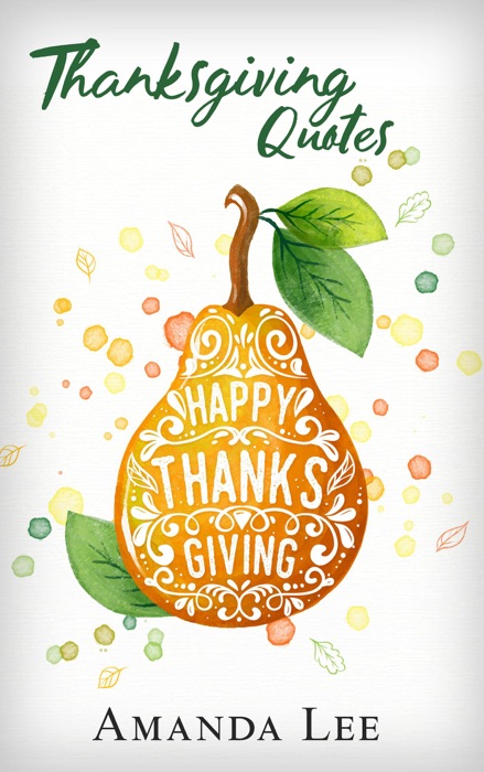 Thanksgiving Quotes: Give Thanks And Be Grateful