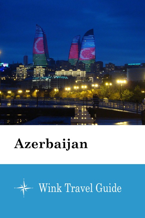 Azerbaijan - Wink Travel Guide