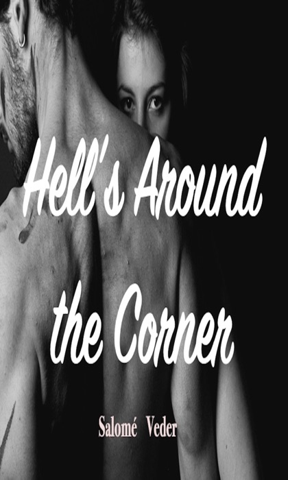 Hell's Around the Corner