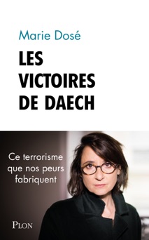 Les Victoires de Daech - Marie Dose