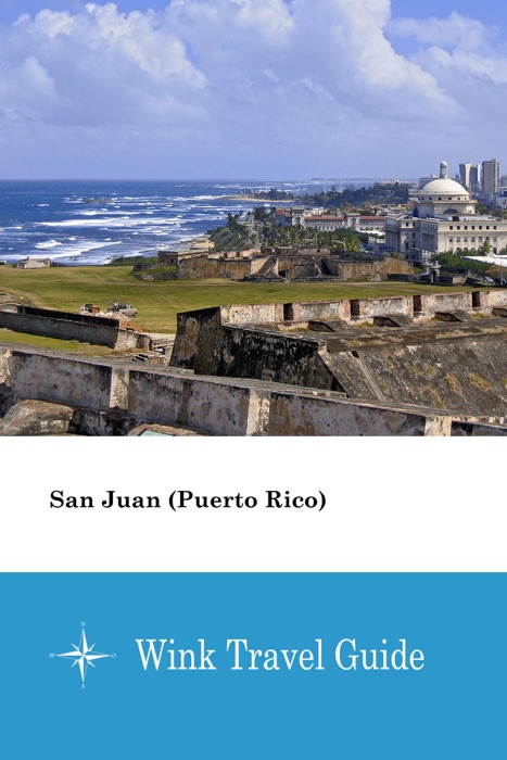 San Juan (Puerto Rico) - Wink Travel Guide