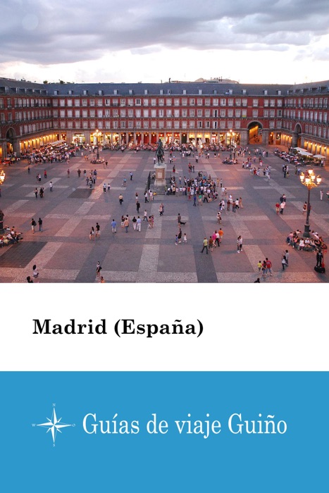 Madrid (España) - Guías de viaje Guiño