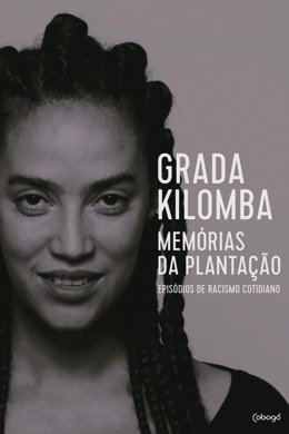 Capa do livro Memórias da plantação: Episódios de racismo cotidiano de Grada Kilomba