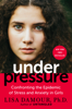 Lisa Damour, Ph.D. - Under Pressure artwork