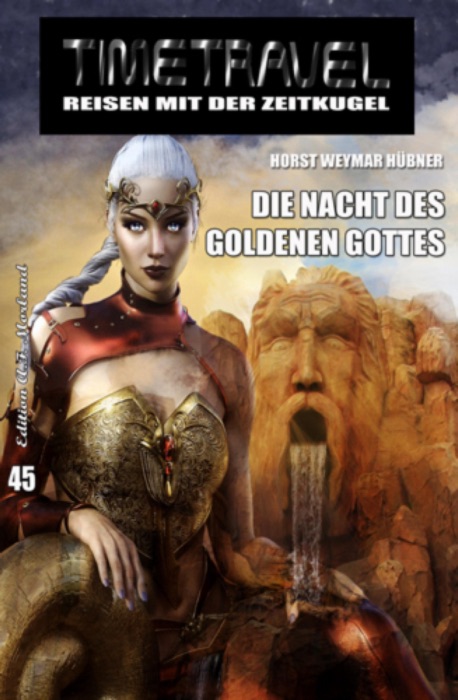 Timetravel #45: Die Nacht des goldenen Gottes