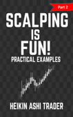 Scalping is Fun! 2 - Heikin Ashi Trader & DAO PRESS