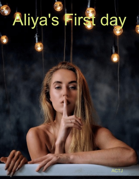 Aliya's First Day