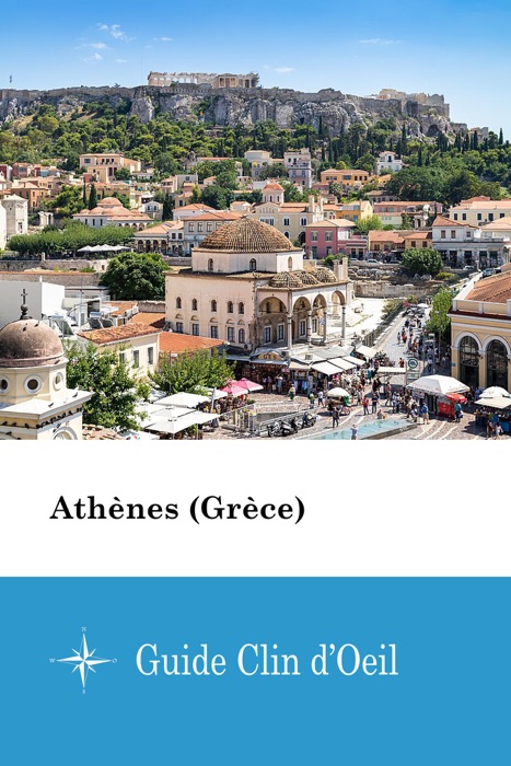 Athènes (Grèce) - Guide Clin d'Oeil