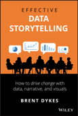 Effective Data Storytelling - Brent Dykes