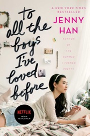 To All the Boys I've Loved Before - Jenny Han