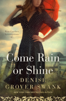 Denise Grover Swank - Come Rain or Shine artwork