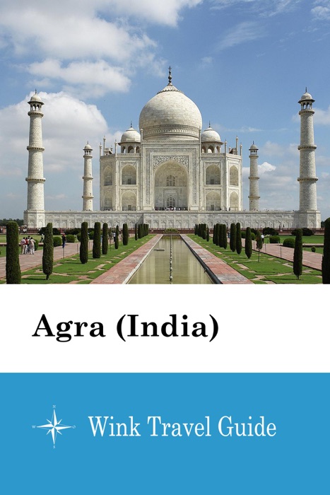 Agra (India) - Wink Travel Guide