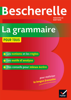 Bescherelle La grammaire pour tous - Nicolas Laurent & Bénédicte Delignon-Delaunay