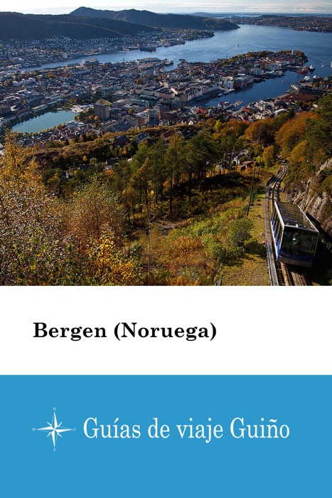 Bergen (Noruega) - Guías de viaje Guiño
