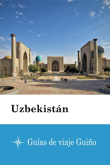 Uzbekistán - Guías de viaje Guiño