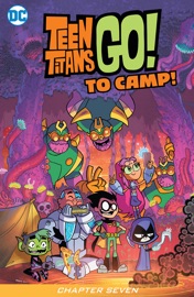 Teen Titans Go! To Camp (2020-2020) #7 - Sholly Fisch & Marcelo Di Chiara by  Sholly Fisch & Marcelo Di Chiara PDF Download