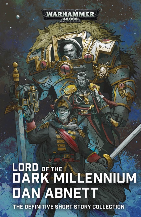 Lord of the Dark Millennium: The Dan Abnett Collection