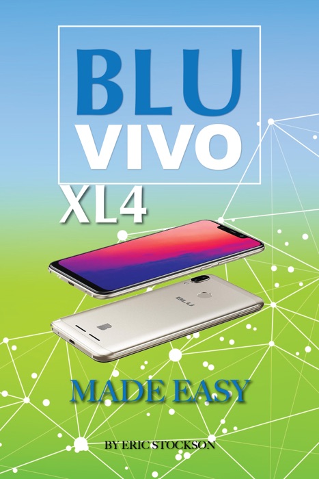 BLU Vivo XL4: Made Easy