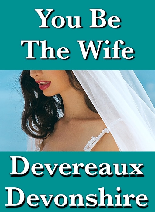 You Be The Wife