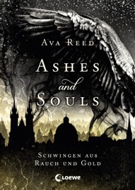 Ashes and Souls - Schwingen aus Rauch und Gold - Ava Reed by  Ava Reed PDF Download