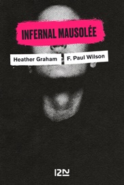 Infernal mausolée - Heather Graham, F. Paul Wilson & David Baldacci