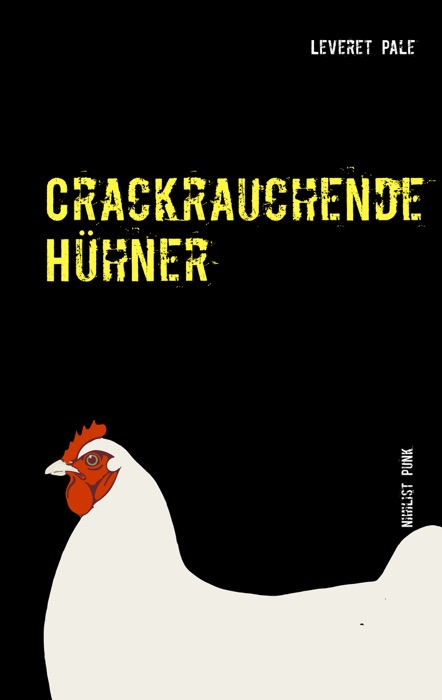 Crackrauchende Hühner