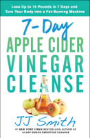 J.J. Smith - 7-Day Apple Cider Vinegar Cleanse artwork